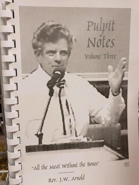 Pulpit Notes - Volume 3  (Book $11 - 103 Pages)