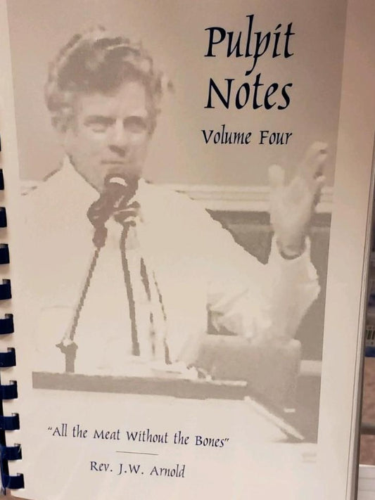 Pulpit Notes - Volume 4   (Book $11 - 106 Pages)