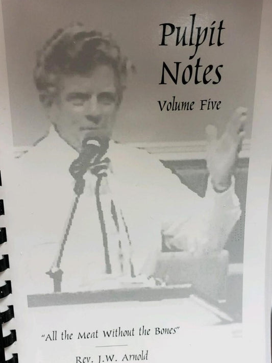 Pulpit Notes - Volume 5   (Book $11 - 108 Pages)