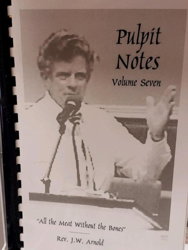 Pulpit Notes - Volume 7  (Book $11 - 107 Pages)