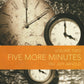 Five More Minutes - Volume Two    (Book $15 -  219 pages)